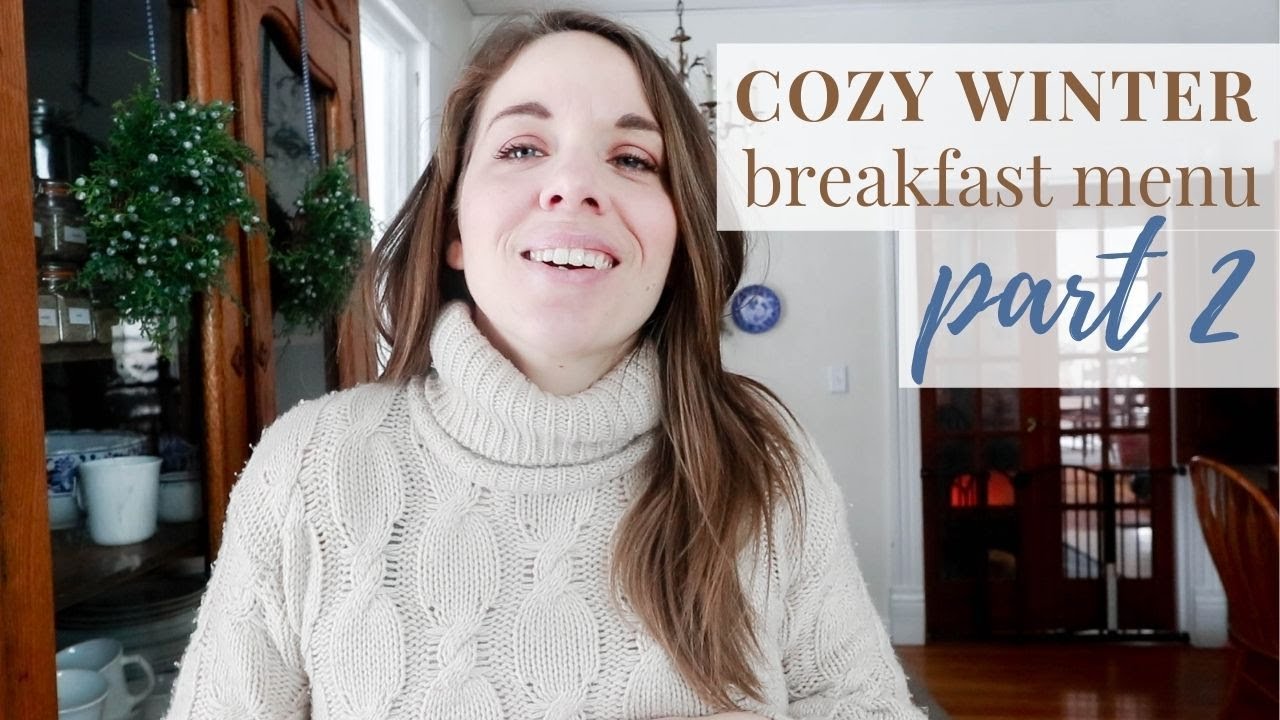Our Cozy Winter Breakfast Menu PART 2