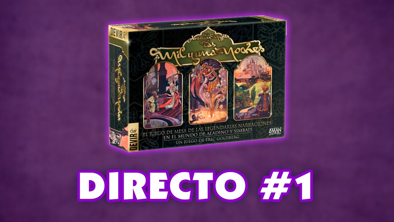 Directo #1 - Jugando a... Las Mil y una Noches