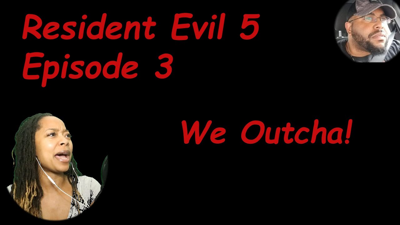 Geechee Gaming | Resident Evil 5 - Episode 3 with Branden Rouse