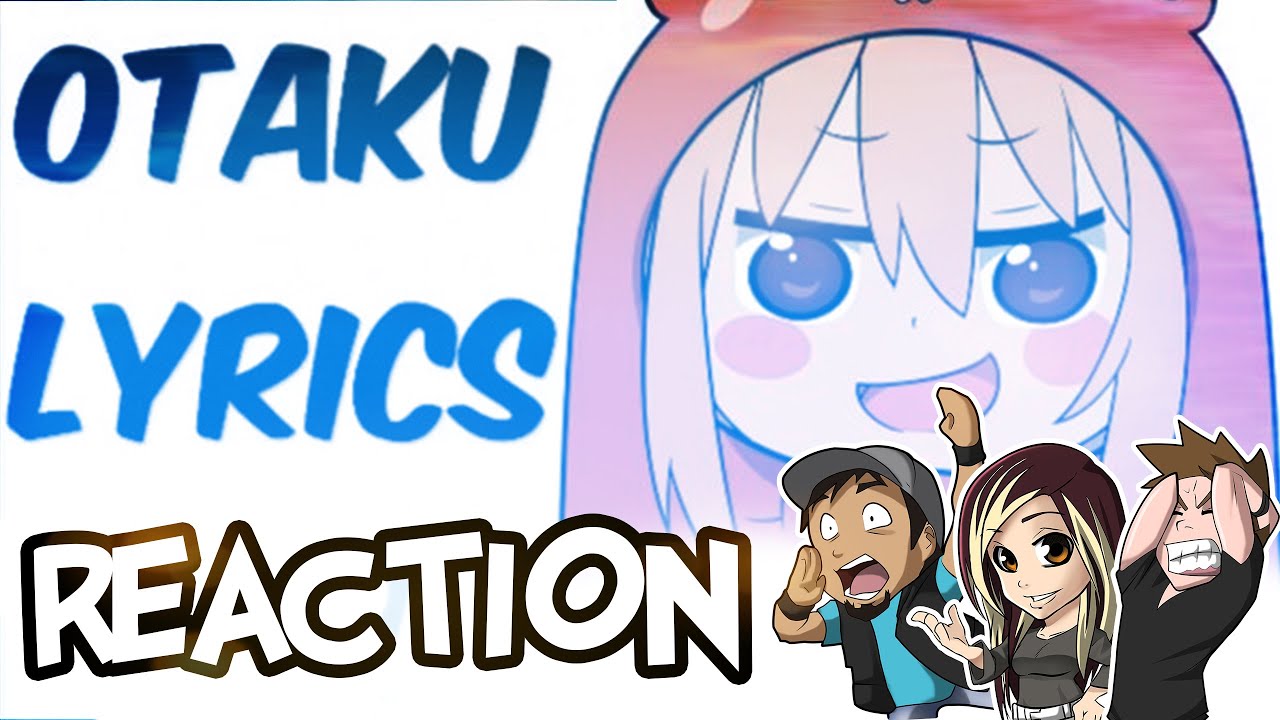 Otaku Lyrics 301 REACTION