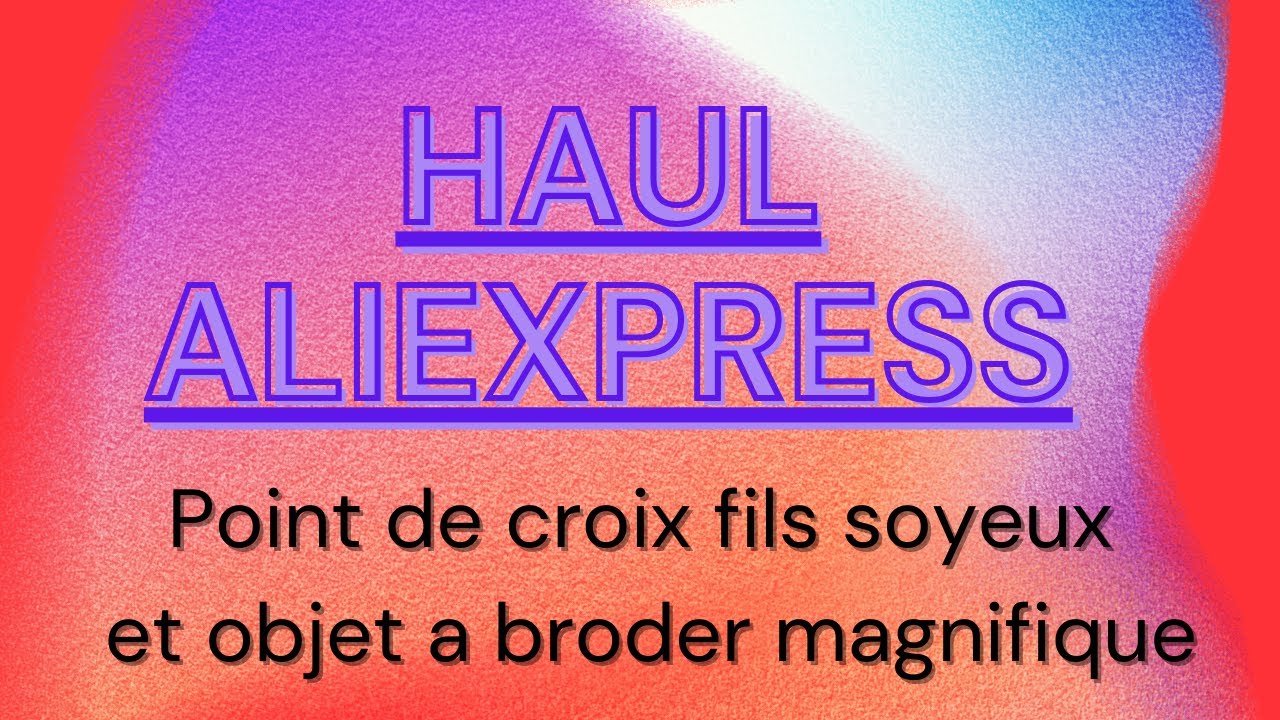 Mes achats - Aliexpress - Point de croix
