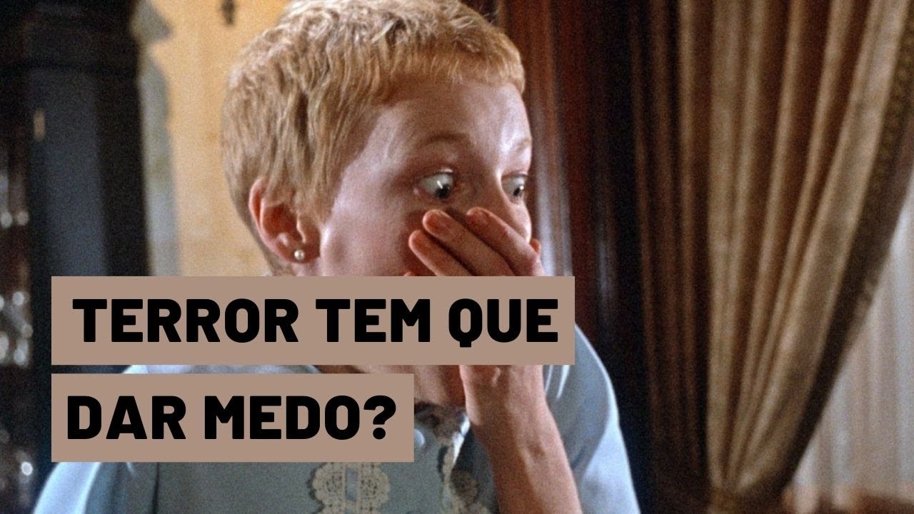 Filme de terror tem que dar medo?
