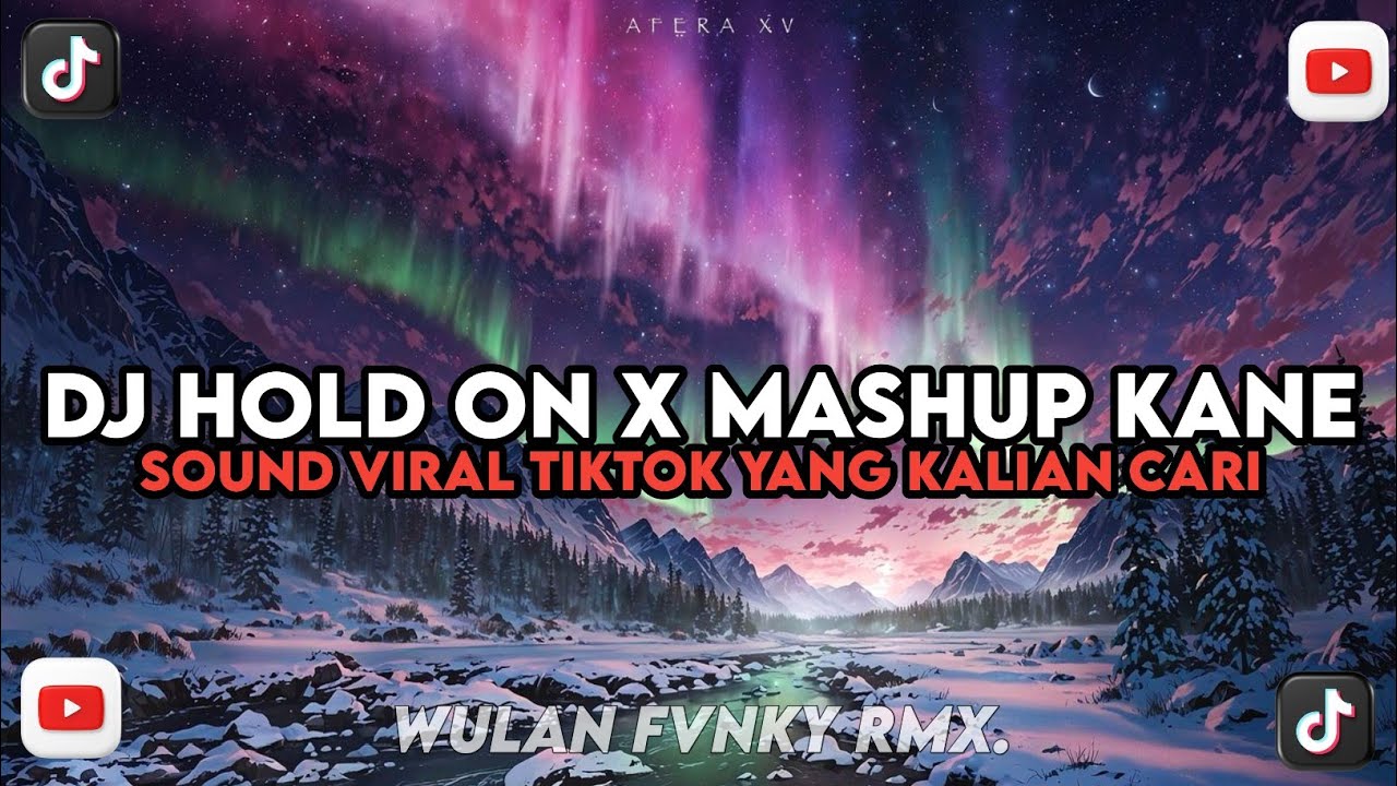 DJ HOLD ON X MASHUP KANE STYLE TRABAS VIRAL TIKTOK YANG KALIAN CARI