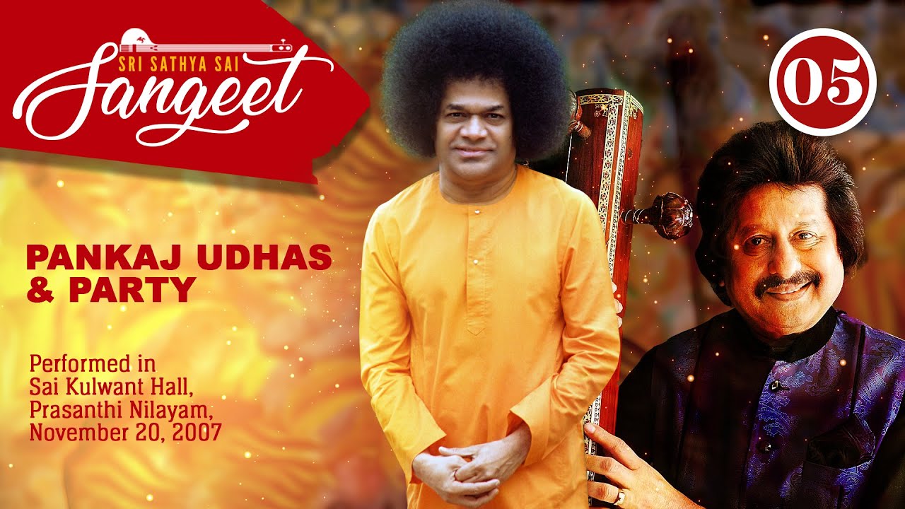 Chitthi Aayi Hai Song by Shri Pankaj Udhas | November 20, 2007 | Sri Sathya Sai Sangeet #5