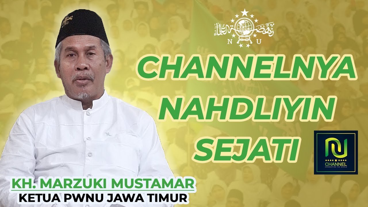 KH. Marzuqi Mustamar: NU Channel 100% ASWAJA