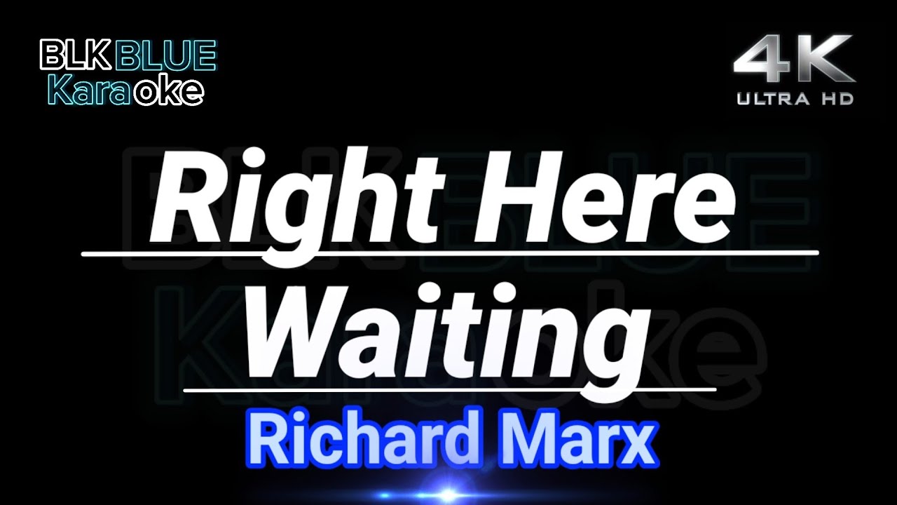 Right Here Waiting - Richard Marx (karaoke version) 