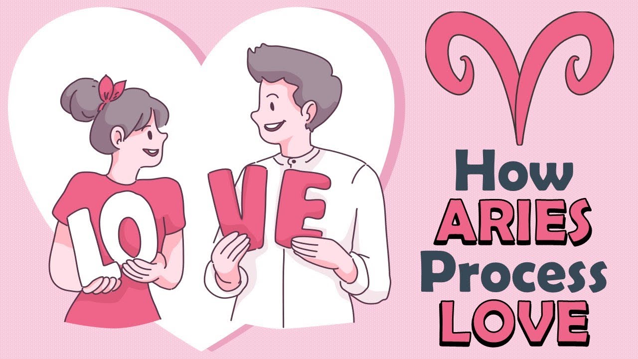 How ARIES Zodiac Processes LOVE ???