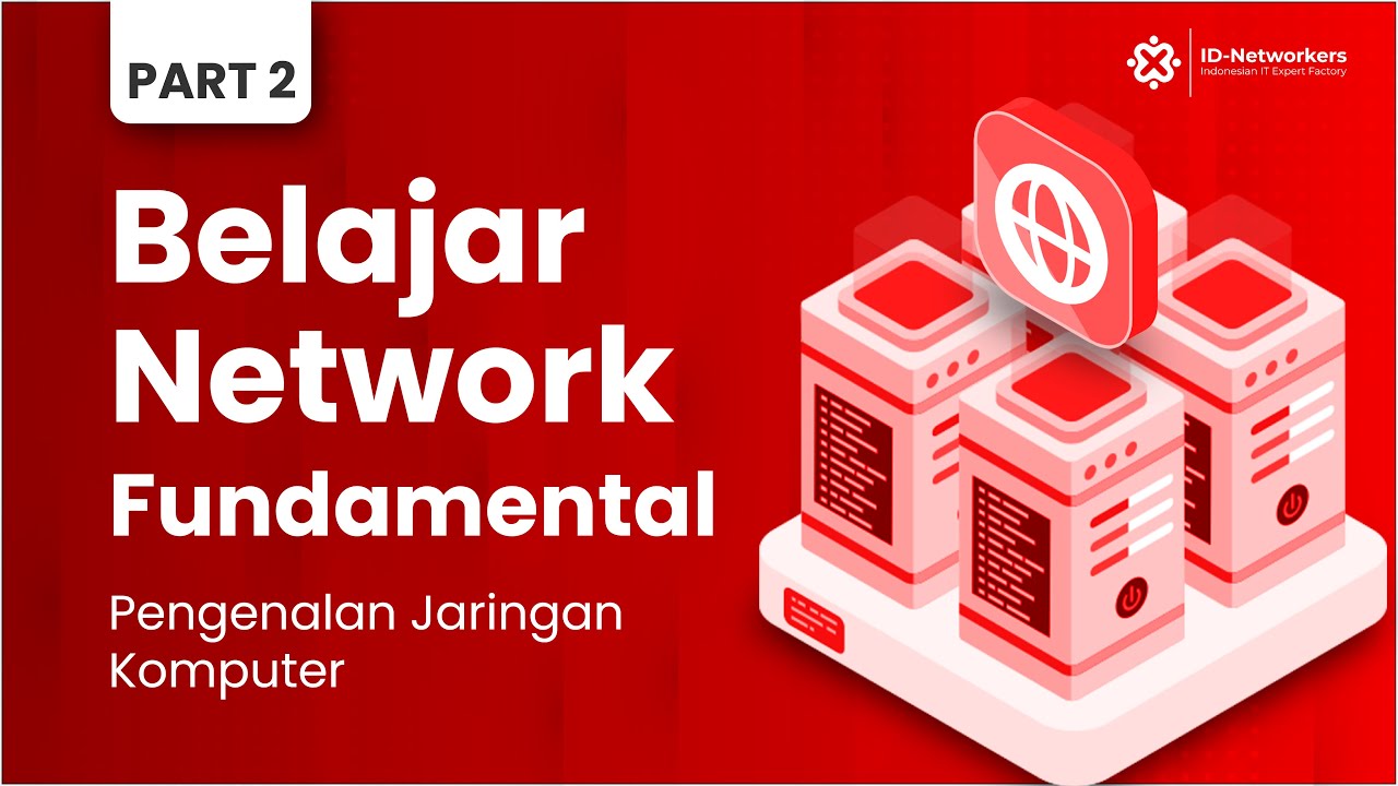 [2025] Belajar Network Fundamental - Part 2 | Pengenalan Jaringan Komputer