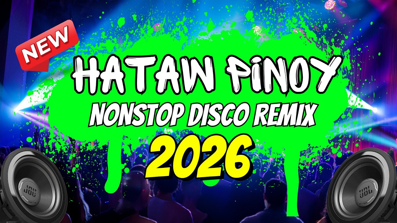 NEW HATAW PINOY NONSTOP DISCO REMIX 2026 VERSION - DJMAR DISCO TRAXX