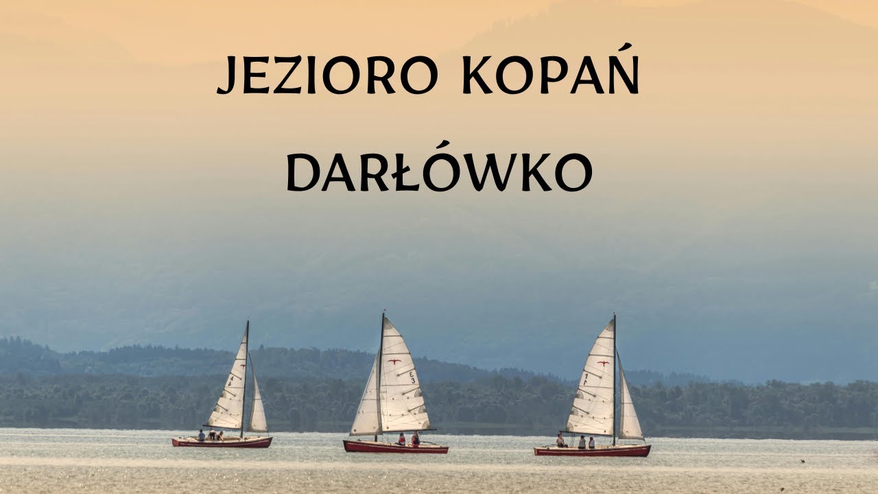 🇵🇱 DARŁÓWKO I JEZIORO KOPAŃ Z DRONA