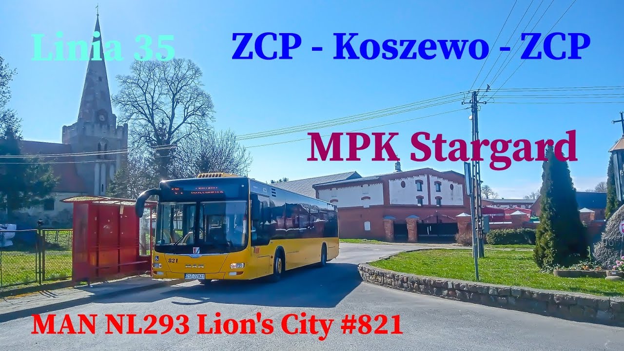 Linia 35 Stargard ZCP - Koszewo - ZCP MAN NL293 Lion's City #821