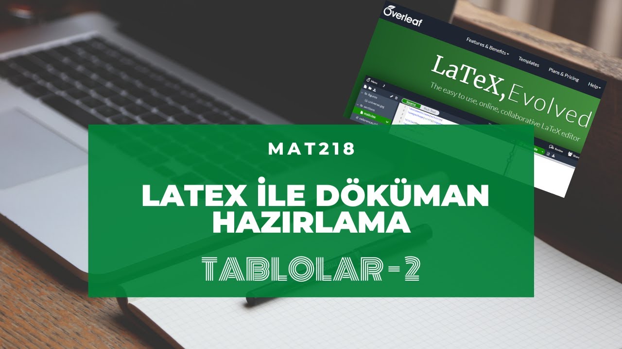 LaTeX ile Doküman Hazırlama -8- Tablolar II