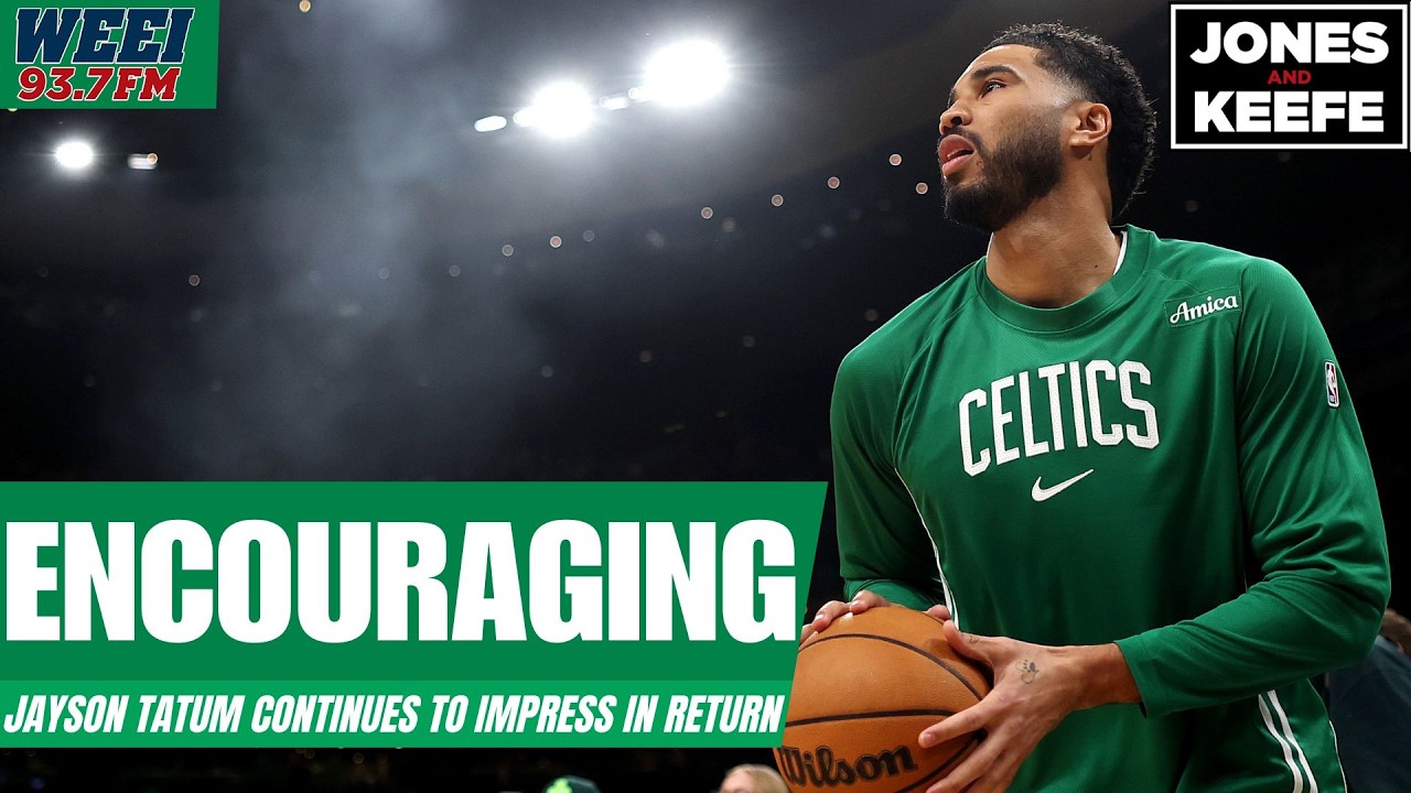 Breaking down the most encouraging aspects of Jayson Tatum’s play in his return | Jones & Keefe