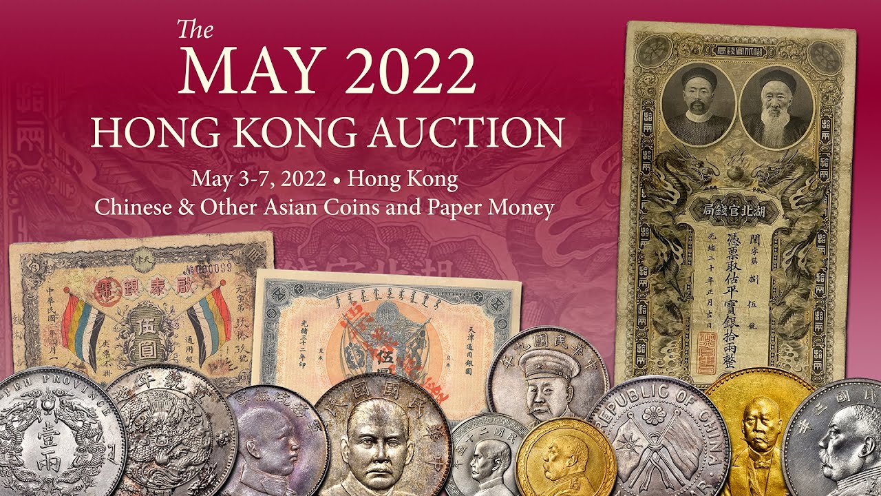 Stack's Bowers Galleries May 2022 Hong Kong Auction - Session C - Rarities Night - Lots 51001-51255