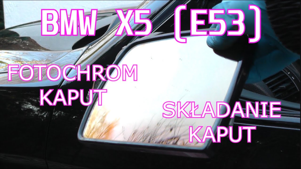 Naprawa lusterka fotochromatycznego, mocowania oraz składania elektrycznego w BMW X5 (E53)