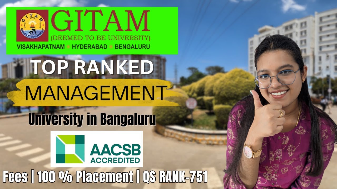GITAM University for MBA & BBA Programs  | Full Review , Courses , Campus Life , Placements & More !