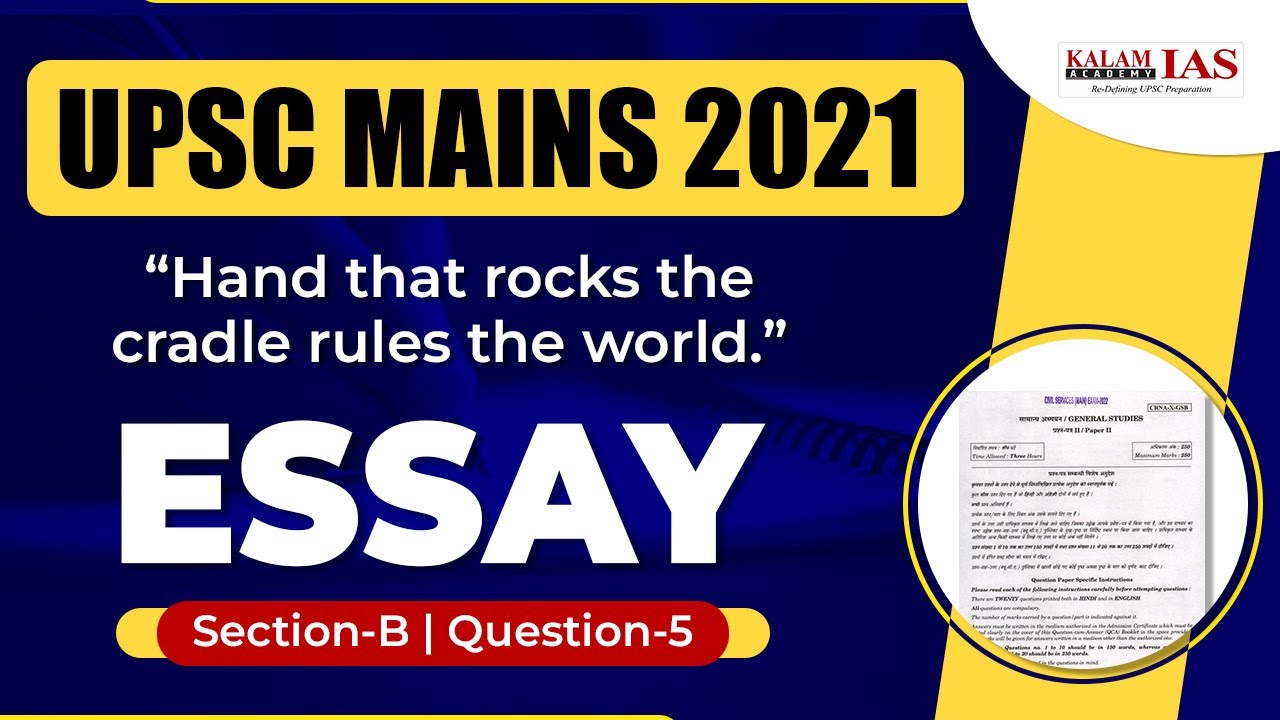 Hand that rocks the cradle rules the world | UPSC ESSAY UPSC Mains 2021 Solution | Essay Writing