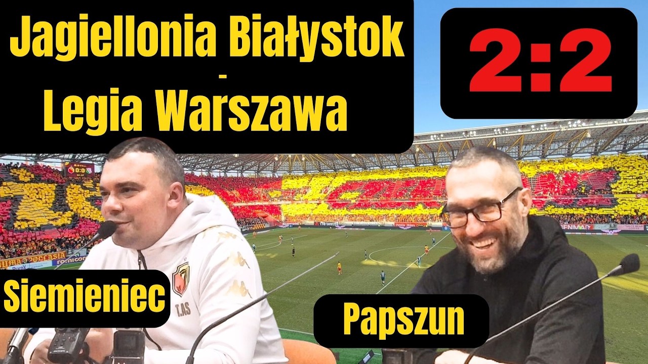 SIEMIENIEC I PAPSZUN KOMENTUJĄ MECZ JAGIELLONIA - LEGIA |KONFERENCJA| |EKSTRAKLASA| |JAGA|