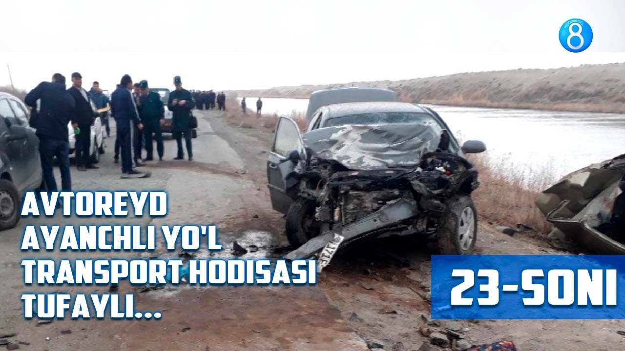 Avtoreyd ayanchli yo'l transport hodisasi tufayli... (23-soni)