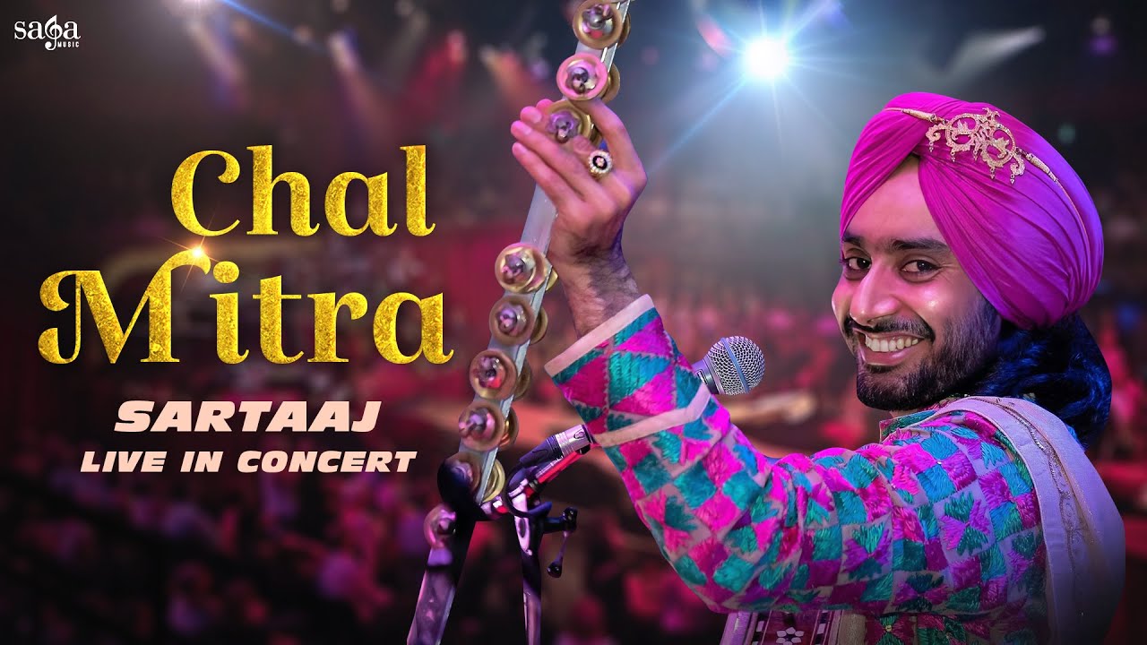 Chal Mitra - Satinder Sartaaj Live | Punjabi Song | Satinder Sartaaj Live Performance