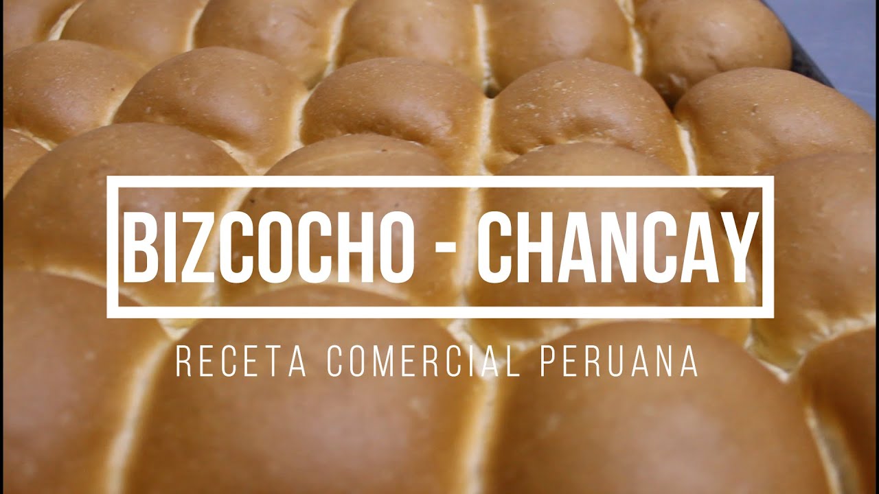 CHANCAY - BIZCOCHO - COMO HACER CHANCAY - Receta comercial - FACIL