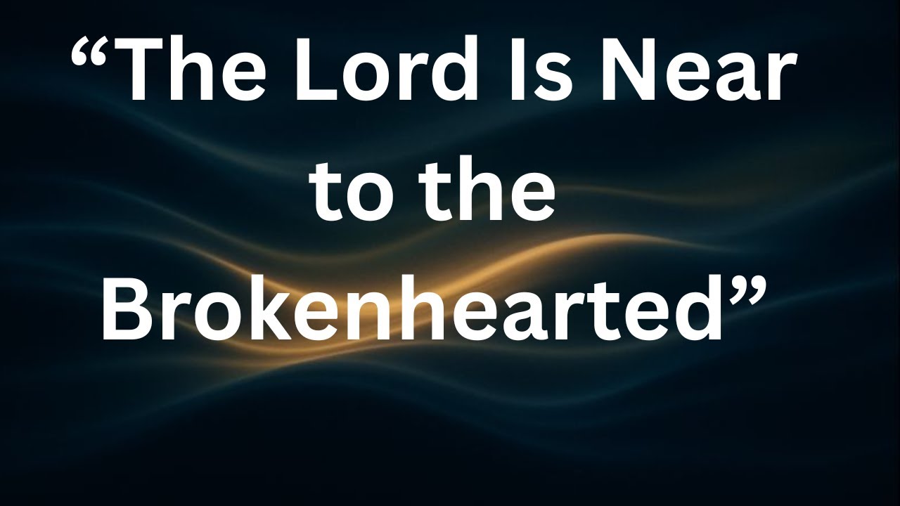 The Lord Is Near to the Brokenhearted | Soulful Scripture Worship | Holy Echo Worship