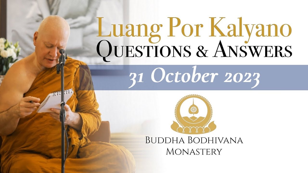 Dhamma Question & Answer Session with Tan Ajahn Kalyano 31 Oct 23