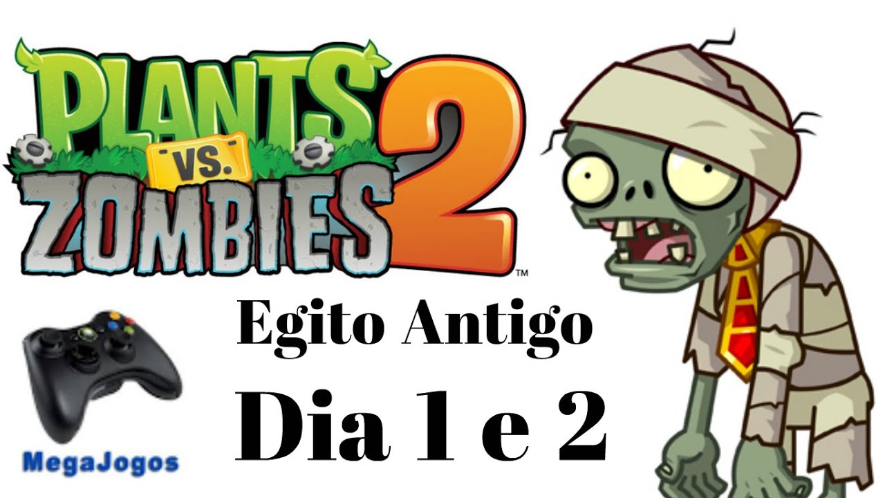 Plants vs Zombies 2 - Começando a jogar - Egito Antigo - Dia 1 e 2