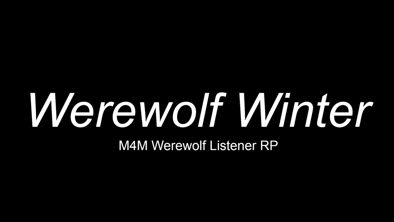 Werewolf Winter (M4M) [ASMR RP] [Werewolf Listener] [Fireplace] [Sleep Aid] [Commission]