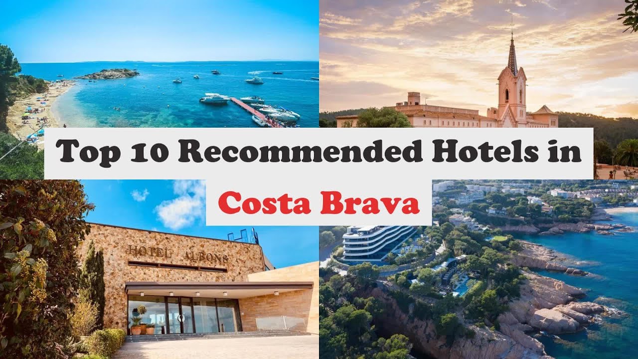Top 10 Recommended Hotels In Costa Brava | Luxury Hotels In Costa Brava