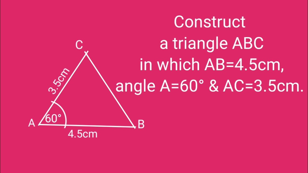 How to construct a triangle ABC in which AB=4.5cm, angle A=60° and AC=3.5cm.@SHSIRCLASSES.