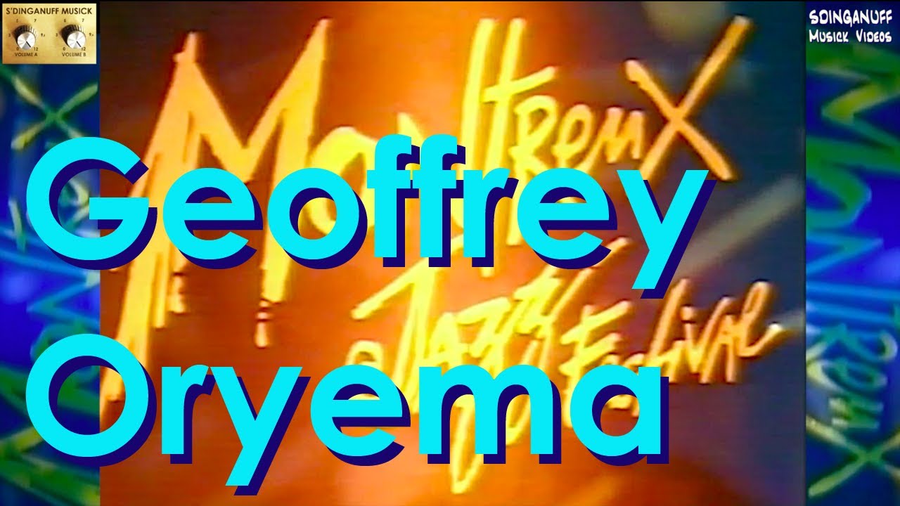 YÉ YÉ YÉ- GEOFFREY ORYEMA-MONTREUX Джазовый фестиваль