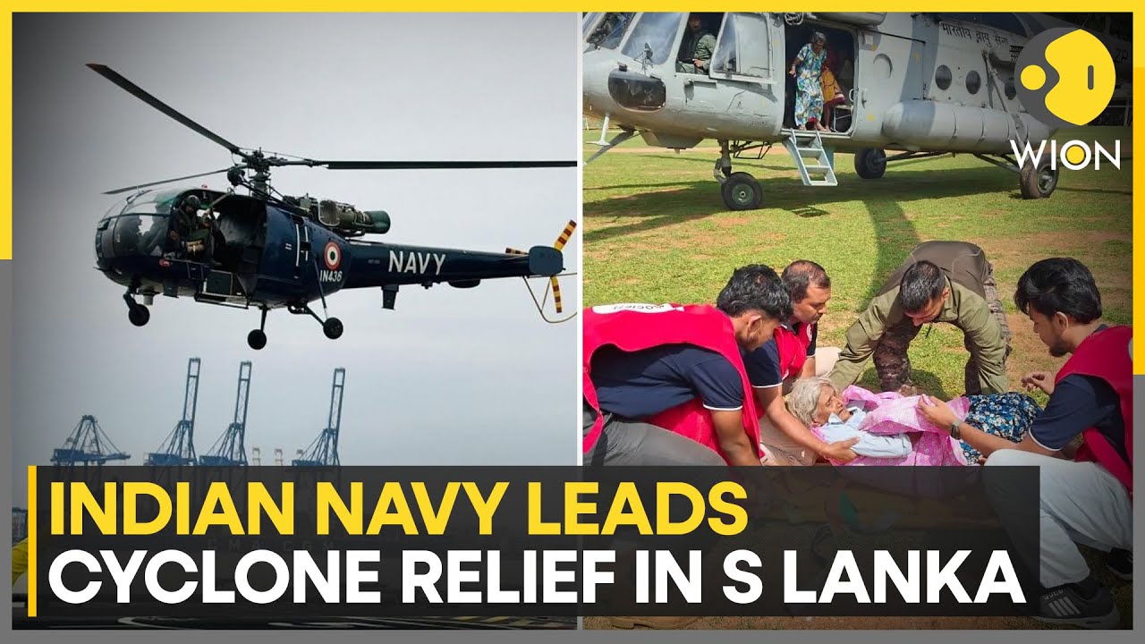 Mission Sagar Bandhu: Indian Navy Leads Cyclone Relief in Sri Lanka | WION