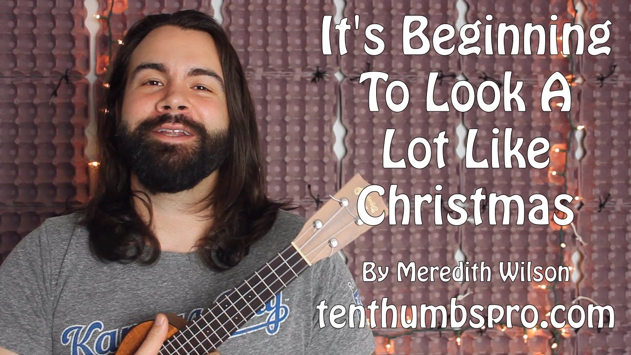 It's Beginning To Look a Lot Like Christmas - Ukulele Tutorial