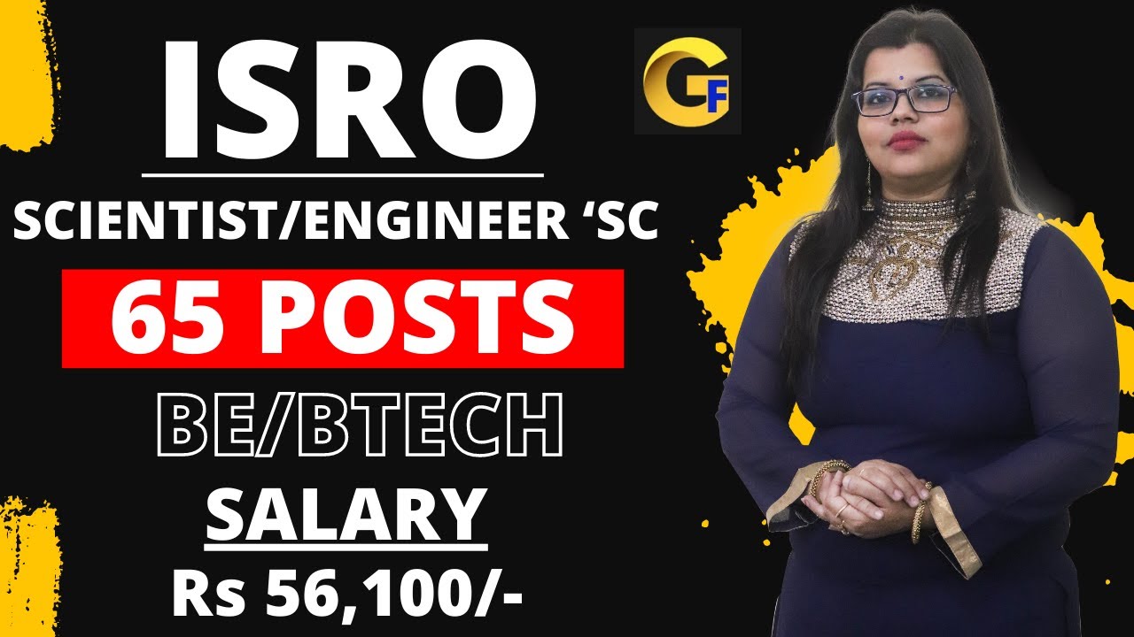 ISRO RECRUITMENT 2023 || SCIENTIST/ENGINEER || 65 POSTS || BE/BTECH || ₹ 56,100 || FRESHERS
