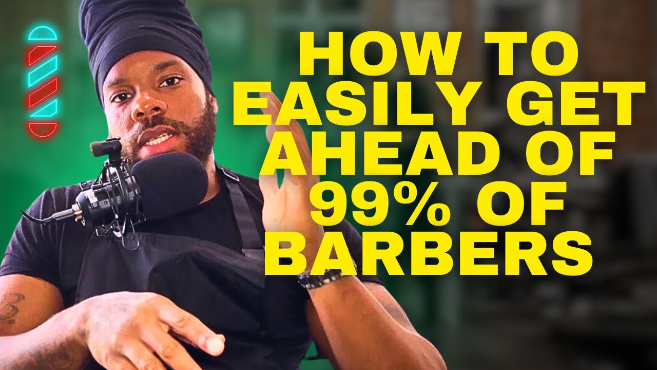 HOW TO GET AHEAD OF 99.9 % OF BARBERS | HOUSTON BARBER EXPLAINS HOW BARBERS CAN GET AHEAD