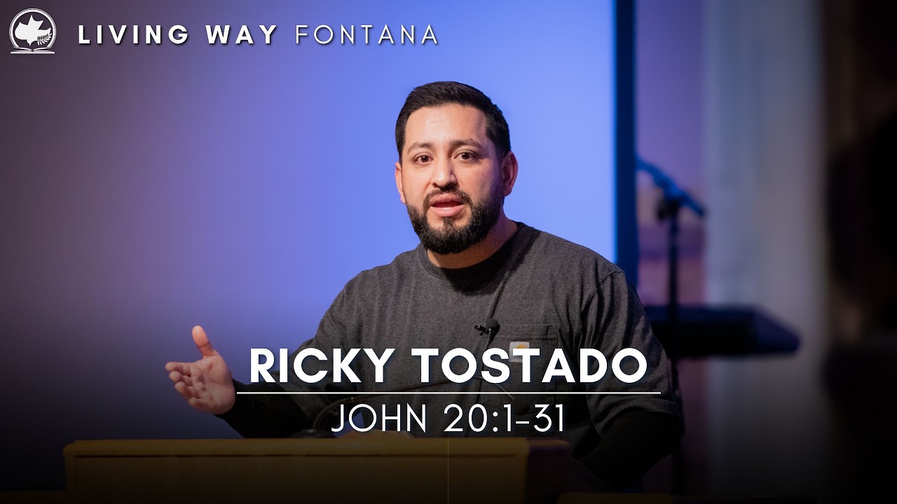 John 20:1-31 // Rick Tostado // 02-15-2026