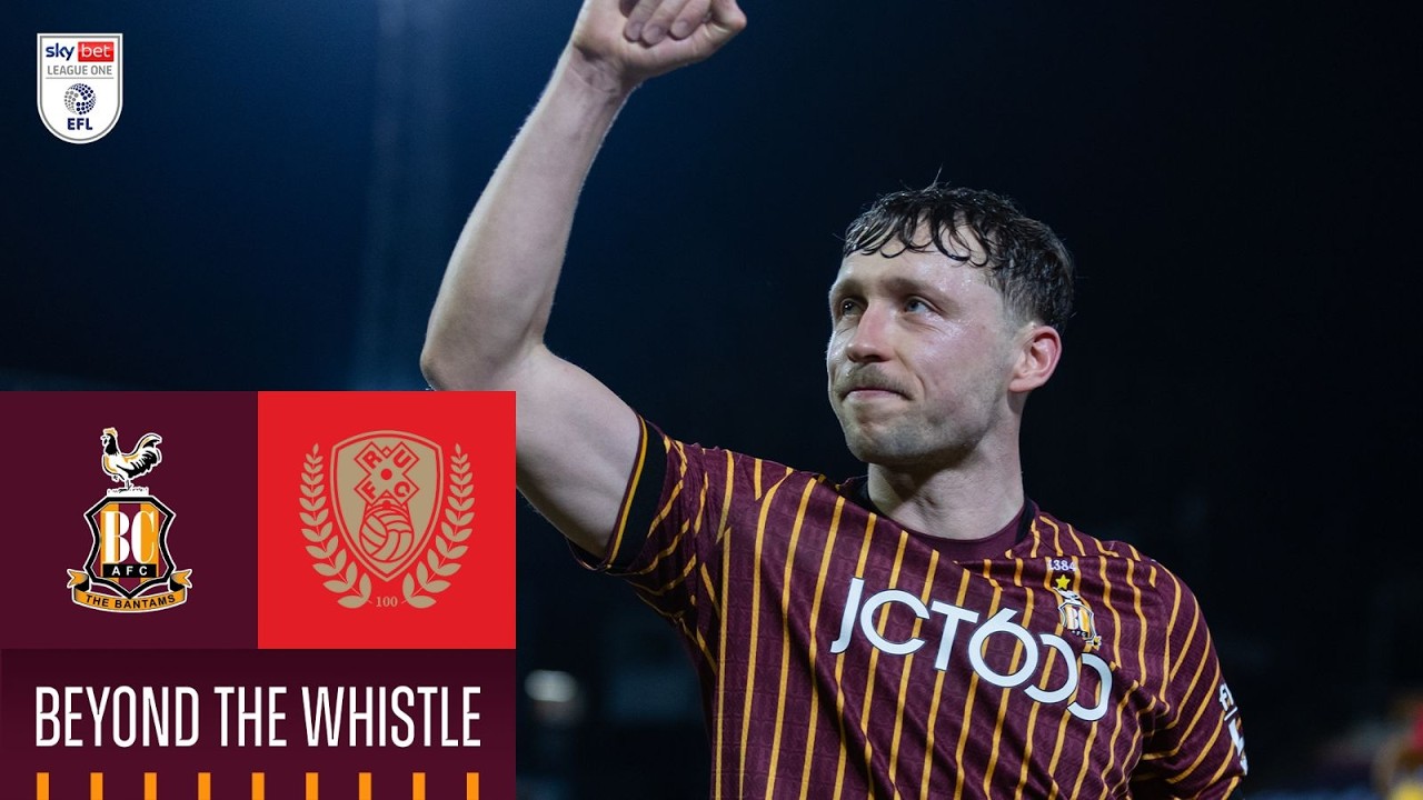 BEYOND THE WHISTLE: Bradford City v Rotherham United