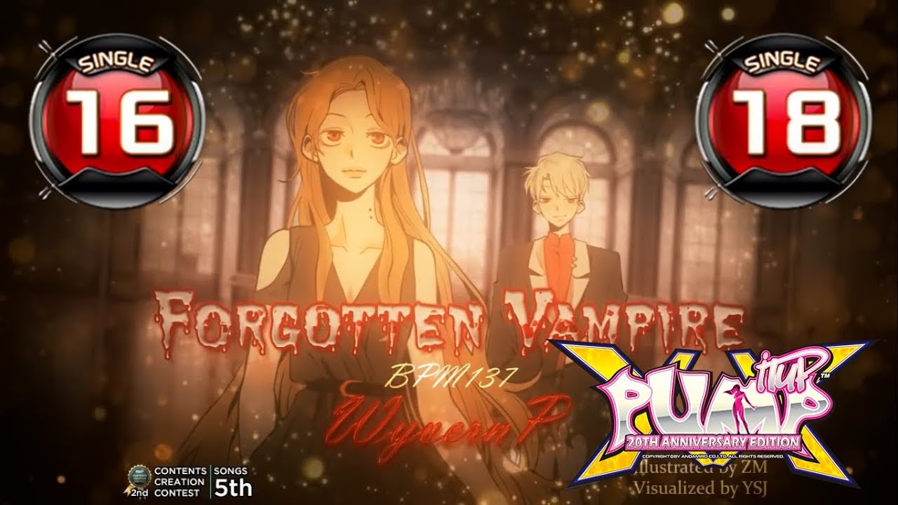 Forgotten Vampire (포가튼 뱀파이어) S16 & S18 | PUMP IT UP XX (20th Anniversary Edition) Patch 1.03 ✔
