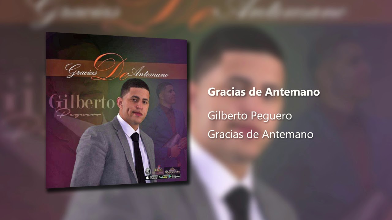Gilberto Peguero - Gracias de Antemano