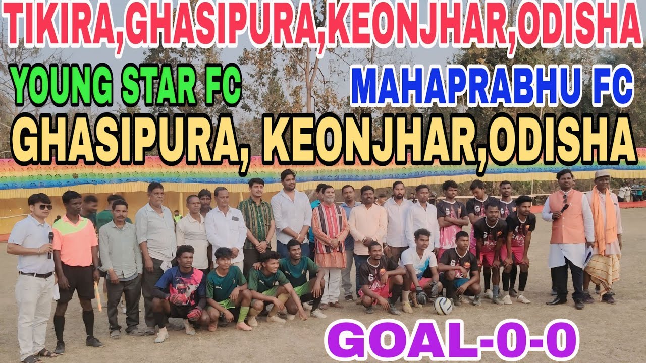FINALMATCH//MAHA PRABHU FC❤️YOUNG STAR FC, TIKIRA,GHASIPURA, KEONJHAR, ODISHA 