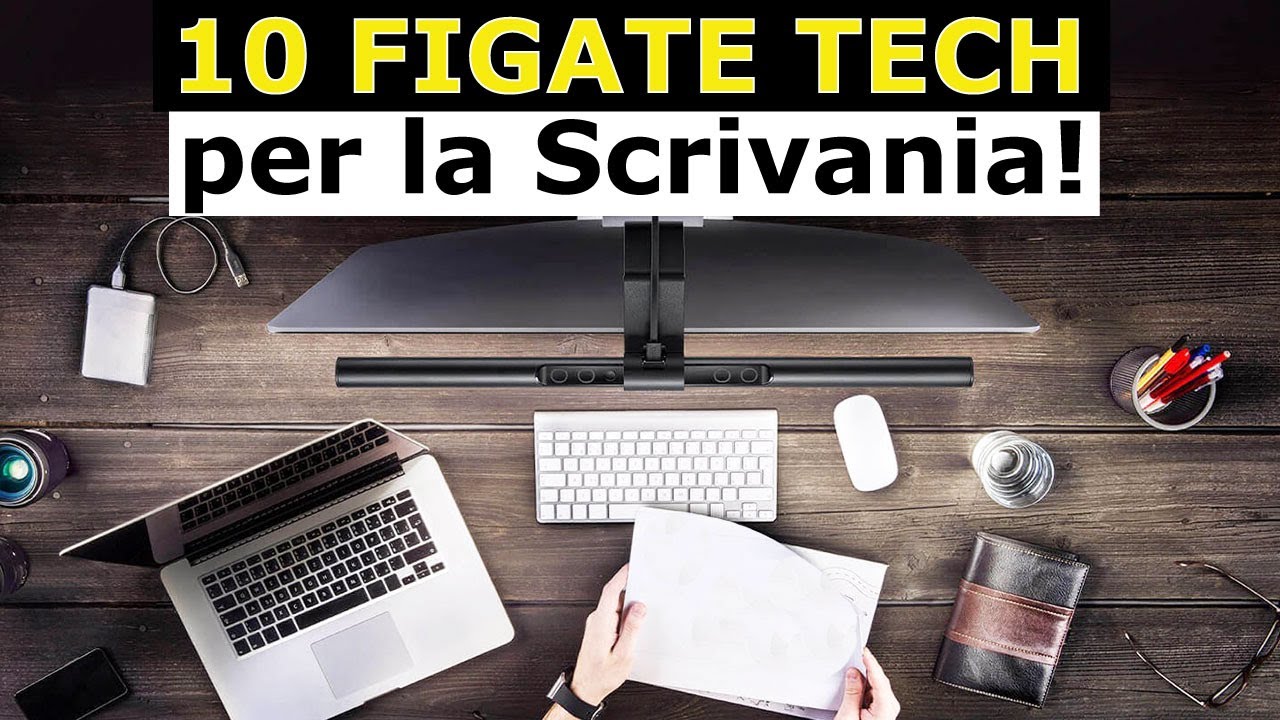 10 FIGATE TECH per la SCRIVANIA  di cui NON POTRAI FARE a MENO! Gadget e Accessori Tech