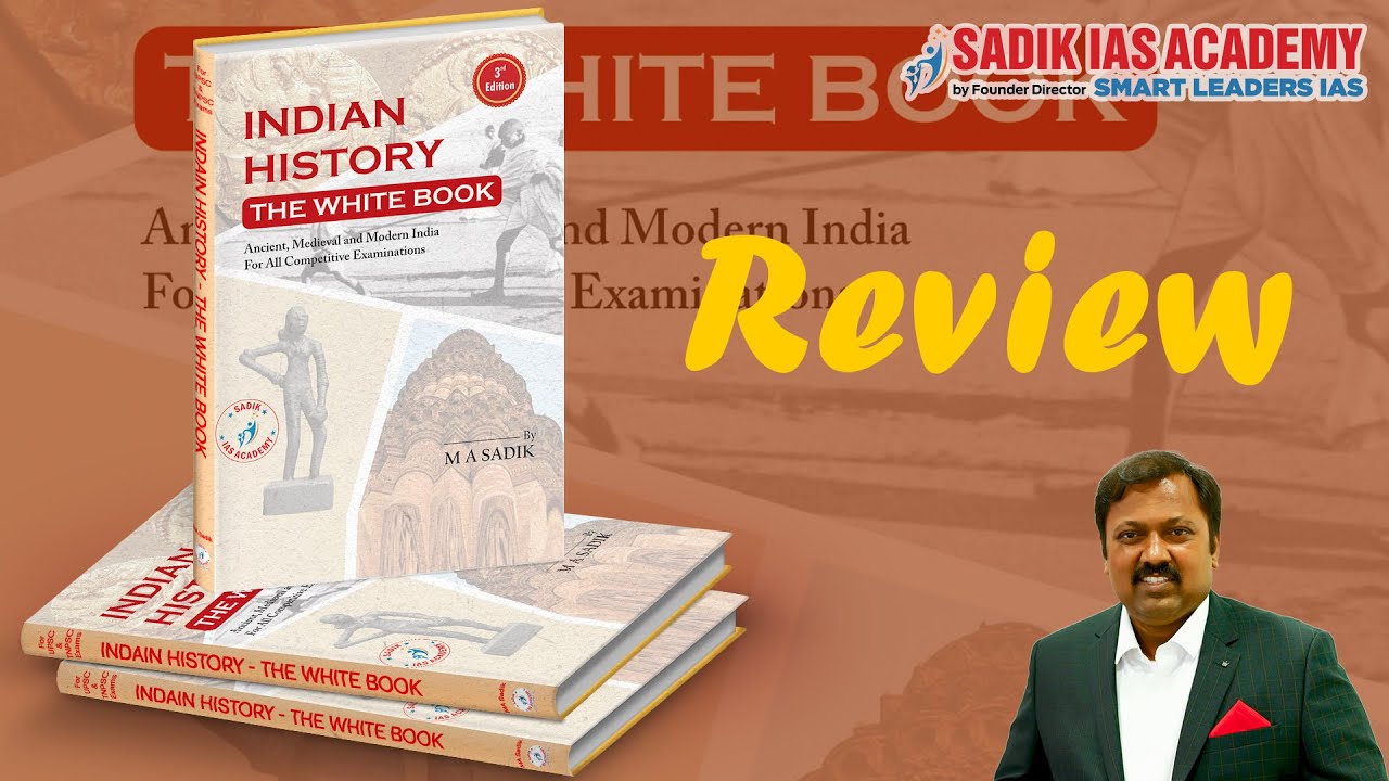 Indian History - The White Book | Review | Mr. MA Sadik | Sadik IAS Academy