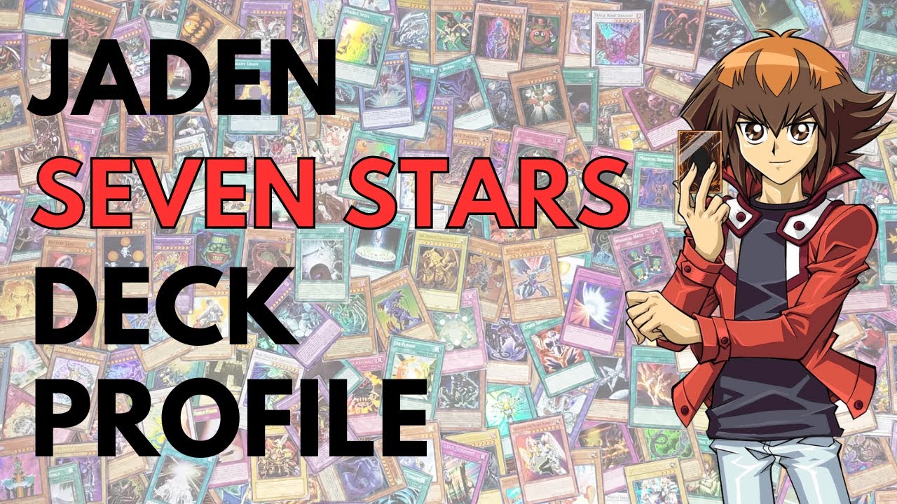 Yugioh Jaden Yuki Deck Profile (Seven Stars)
