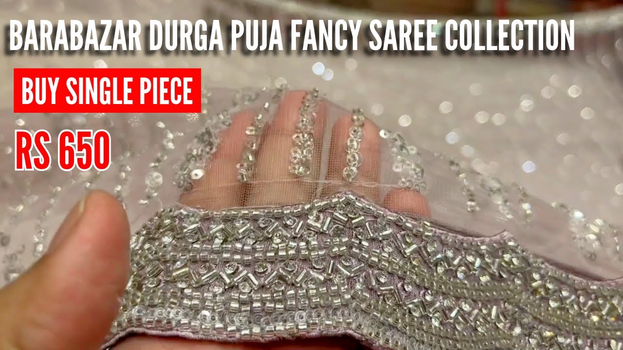 Barabazar Handwork Saree Collection | Barabazar Durga puja Fancy Saree Collection 2025