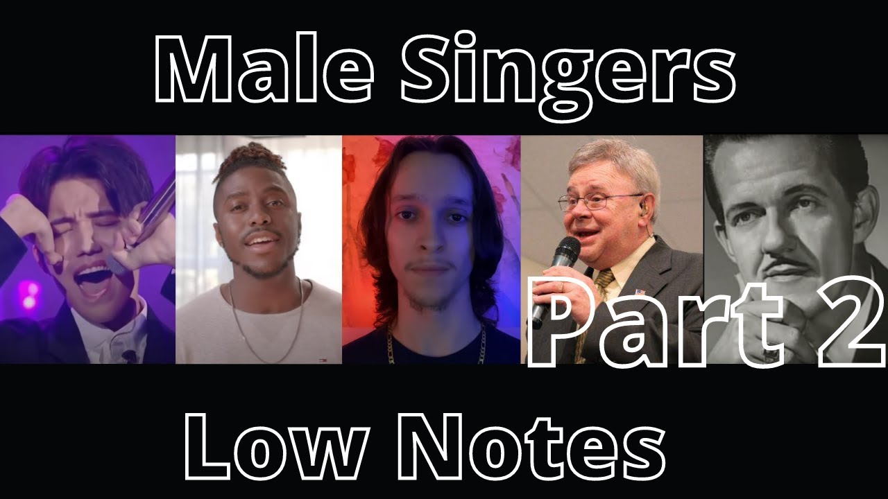 Male Singers Low notes [Part 2]C3-G#-1