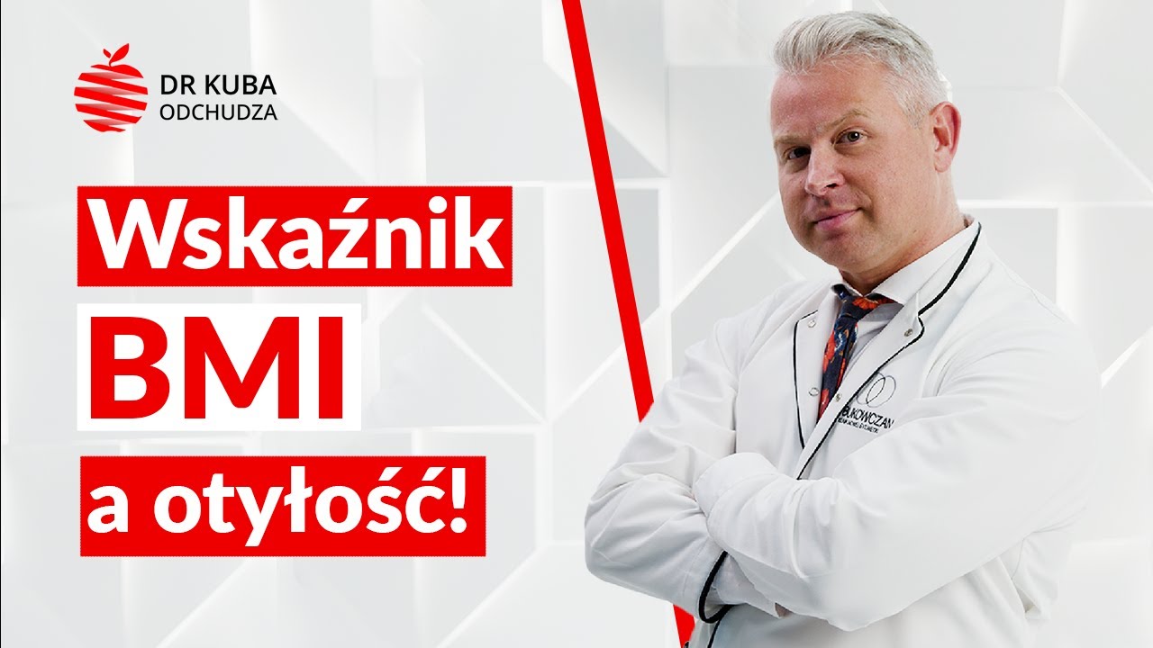 Wskaźnik BMI — dr Kuba odchudza
