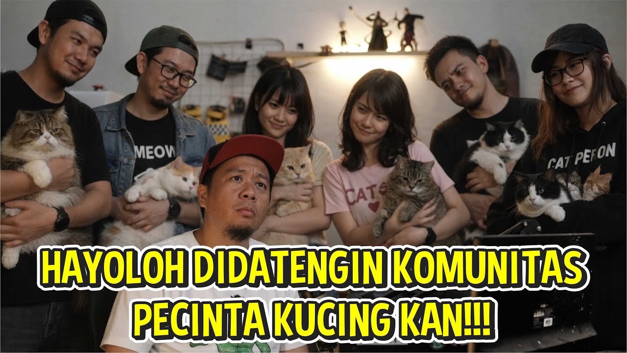 NGACAPRUK | HAYOLOH DIDATENNGIN KOMUNITAS PECINTA KUCING KAN!!!
