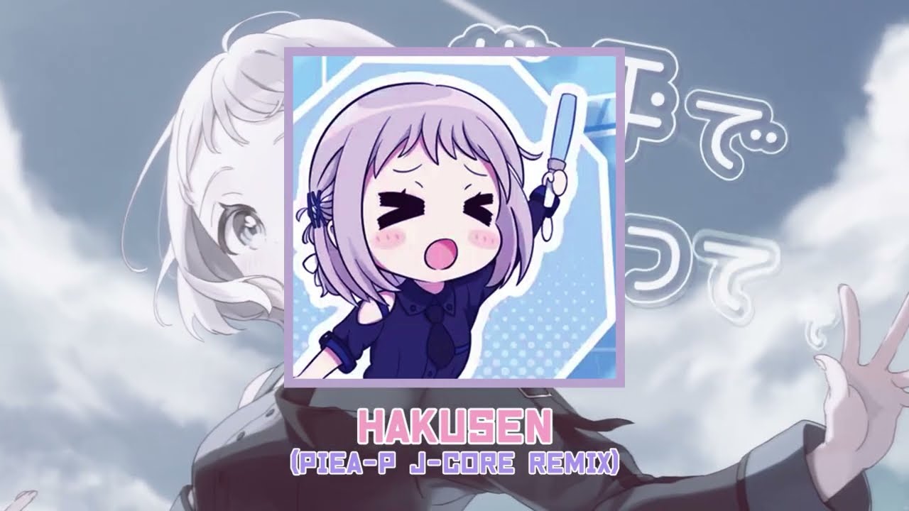 白線 Hakusen  (PiEa-P J-Core Remix) 初星学園 HATSUBOSHI GAKUEN