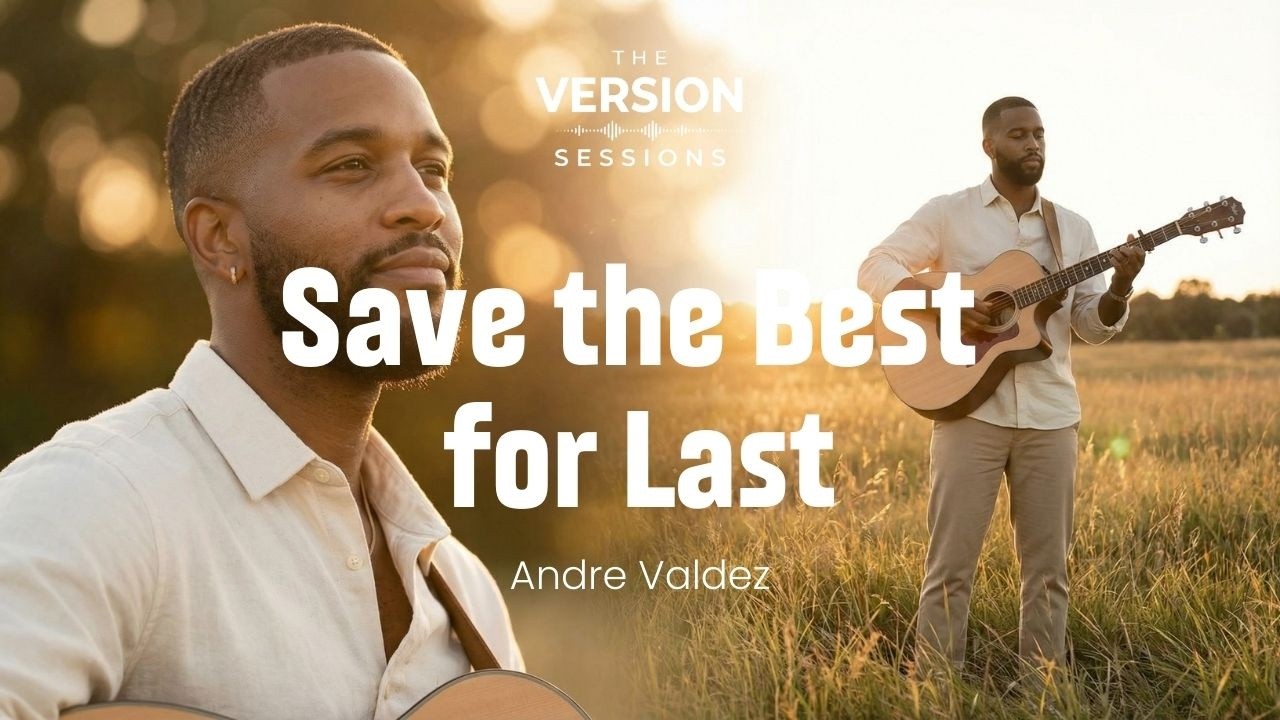 The Version Sessions – Save The Best For Last –(Pop Ballad Cover by Andre Valdez)
